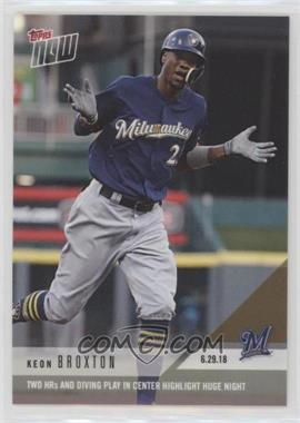 2018 Topps Now - [Base] #385 - Keon Broxton /246