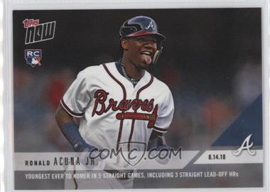 2018 Topps Now - [Base] #598 - Ronald Acuna Jr. /2410