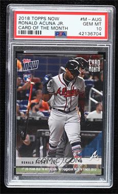 2018 Topps Now - Card of the Month #M-AUG - Ronald Acuna Jr. /1073 [PSA 10 GEM MT]