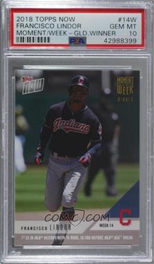 2018 Topps Now - Moment of the Week - Gold #MOW-14W - Francisco Lindor /376 [PSA 10 GEM MT]