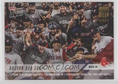2018 Topps Now - Moment of the Week - Gold #MOW-29W - Boston Red Sox Team /366