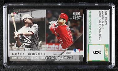 2018 Topps Now - Moment of the Week #MOW-1 - Babe Ruth, Shohei Ohtani /17750 [CSG 9 Mint]