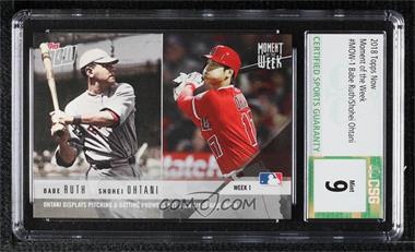 2018 Topps Now - Moment of the Week #MOW-1 - Babe Ruth, Shohei Ohtani /17750 [CSG 9 Mint]