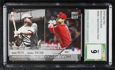 2018 Topps Now - Moment of the Week #MOW-1 - Babe Ruth, Shohei Ohtani /17750 [CSG 9 Mint]