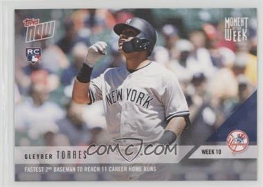 2018 Topps Now - Moment of the Week #MOW-10 - Gleyber Torres /1507