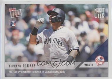 2018 Topps Now - Moment of the Week #MOW-10 - Gleyber Torres /1507