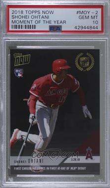 2018 Topps Now - Moment of the Year #MOY-2 - Shohei Ohtani /1806 [PSA 10 GEM MT]