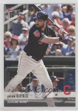 2018 Topps Now - Road to Opening Day #OD-95 - Jason Kipnis /295