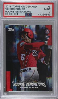 2018 Topps On Demand Rookie Sensations - Online Exclusive [Base] #5 - Victor Robles /1700 [PSA 9 MINT]