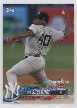 2018 Topps Opening Day - [Base] #75 - Luis Severino