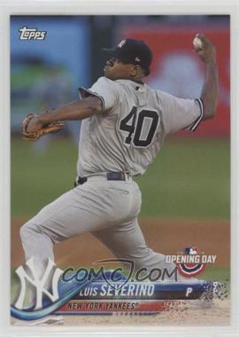 2018 Topps Opening Day - [Base] #75 - Luis Severino