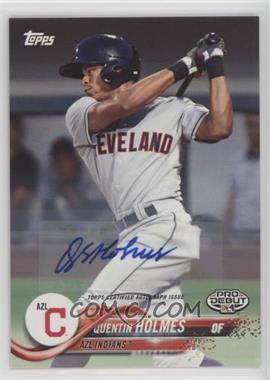 2018 Topps Pro Debut - [Base] - Autographs #108 - Quentin Holmes