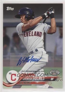 2018 Topps Pro Debut - [Base] - Autographs #108 - Quentin Holmes