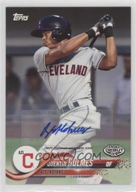 2018 Topps Pro Debut - [Base] - Autographs #108 - Quentin Holmes