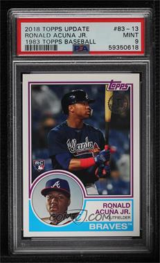 2018 Topps Update Series - 1983 Topps Design #83-13 - Ronald Acuna Jr. [PSA 9 MINT]