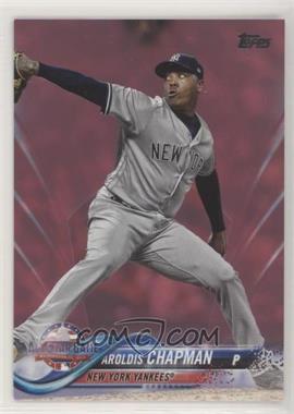 2018 Topps Update Series - [Base] - Mother's Day Hot Pink #US219 - All-Star - Aroldis Chapman /50