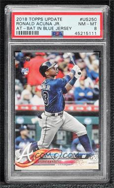 2018 Topps Update Series - [Base] #US250.1 - Ronald Acuna Jr. (Vertical, Blue Jersey) [PSA 8 NM‑MT]