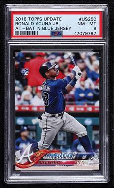 2018 Topps Update Series - [Base] #US250.1 - Ronald Acuna Jr. (Vertical, Blue Jersey) [PSA 8 NM‑MT]