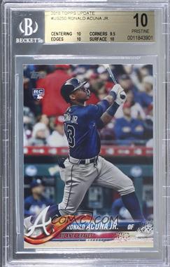 2018 Topps Update Series - [Base] #US250.1 - Ronald Acuna Jr. (Vertical, Blue Jersey) [BGS 10 PRISTINE]