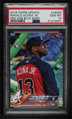 2018 Topps Update Series - [Base] #US250.2 - SP Variation - Ronald Acuna (Vertical, Warmup Jersey) [PSA 10 GEM MT]