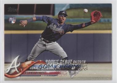 2018 Topps Update Series - [Base] #US252 - Rookie Debut - Ronald Acuna Jr.