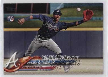 2018 Topps Update Series - [Base] #US252 - Rookie Debut - Ronald Acuna Jr.