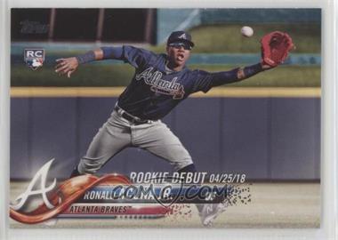 2018 Topps Update Series - [Base] #US252 - Rookie Debut - Ronald Acuna Jr.