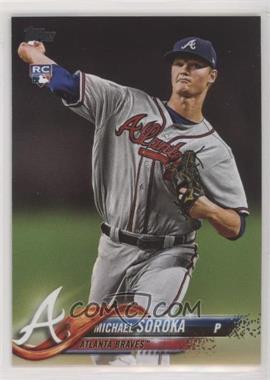 2018 Topps Update Series - [Base] #US68.1 - Mike Soroka (Vertical, Pitching)