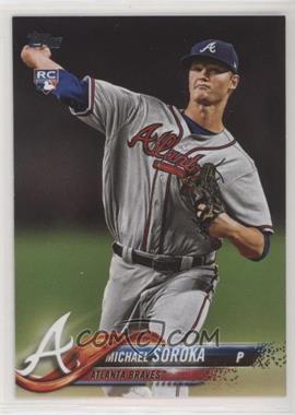 2018 Topps Update Series - [Base] #US68.1 - Mike Soroka (Vertical, Pitching)