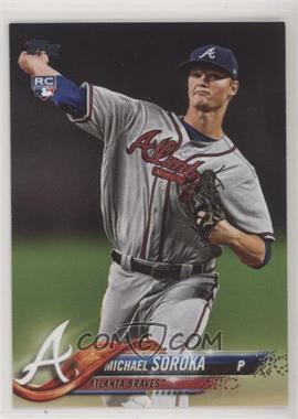 2018 Topps Update Series - [Base] #US68.1 - Mike Soroka (Vertical, Pitching)