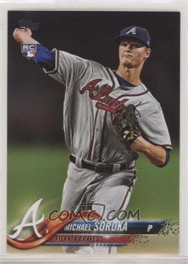 2018 Topps Update Series - [Base] #US68.1 - Mike Soroka (Vertical, Pitching)