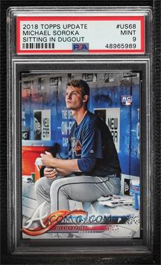 2018 Topps Update Series - [Base] #US68.2 - SP Variation - Mike Soroka (Blue Jersey, In Dugout) [PSA 9 MINT]