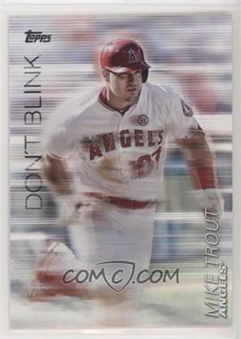 2018 Topps Update Series - Don't Blink #DB-5 - Mike Trout