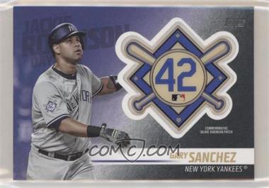 2018 Topps Update Series - Jackie Robinson Day Manufactured Patch #JRP-GA - Gary Sanchez
