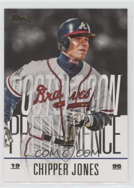 2018 Topps Update Series - Postseason Preeminence #PO-9 - Chipper Jones