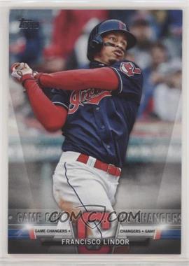 2018 Topps Update Series - Salute #S-47 - Game Changers - Francisco Lindor