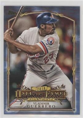 2018 Topps Update Series - Wal-Mart 2018 Hall of Famer Highlights - Blue #HFH-11 - Vladimir Guerrero