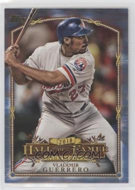 2018 Topps Update Series - Wal-Mart 2018 Hall of Famer Highlights - Blue #HFH-11 - Vladimir Guerrero