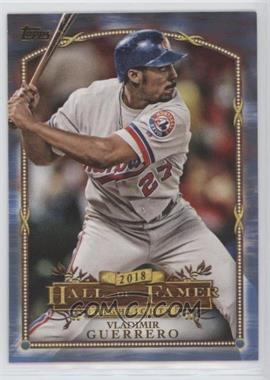 2018 Topps Update Series - Wal-Mart 2018 Hall of Famer Highlights - Blue #HFH-11 - Vladimir Guerrero