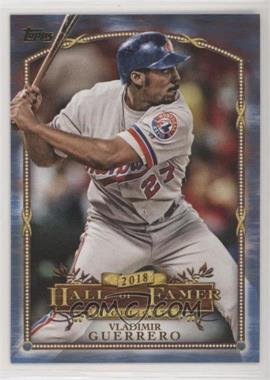 2018 Topps Update Series - Wal-Mart 2018 Hall of Famer Highlights - Blue #HFH-11 - Vladimir Guerrero