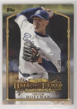 2018 Topps Update Series - Wal-Mart 2018 Hall of Famer Highlights #HFH-20 - Trevor Hoffman