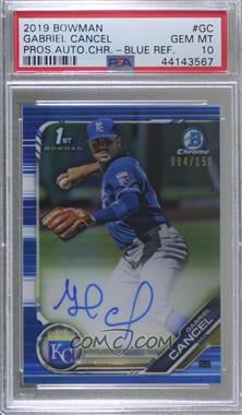 2019 Bowman - Chrome Prospect Autographs - Blue Refractor #CPA-GC - Gabriel Cancel /150 [PSA 10 GEM MT]