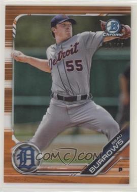 2019 Bowman - Chrome Prospects - Orange Refractor #BCP-26 - Beau Burrows /25