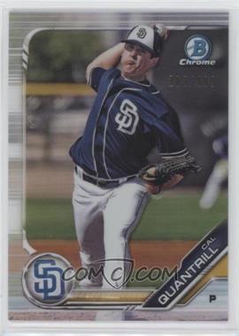 2019 Bowman - Chrome Prospects - Refractor #BCP-125 - Cal Quantrill /499