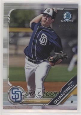 2019 Bowman - Chrome Prospects - Refractor #BCP-125 - Cal Quantrill /499