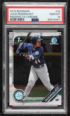 2019 Bowman - Chrome Prospects #BCP-33 - Julio Rodriguez [PSA 10 GEM MT]