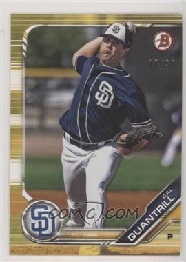 2019 Bowman - Prospects - Gold #BP-125 - Cal Quantrill /50