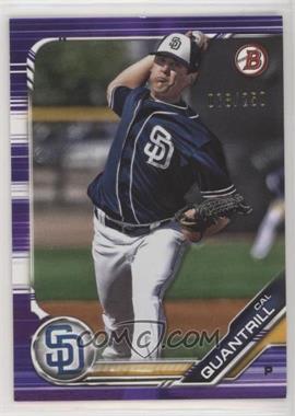 2019 Bowman - Prospects - Purple #BP-125 - Cal Quantrill /250