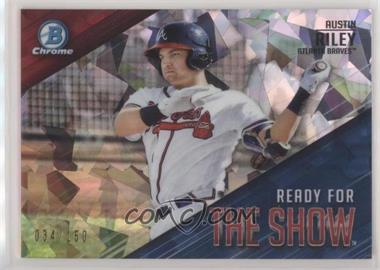 2019 Bowman - Ready for the Show Chrome - Atomic Refractor #RFTS-7 - Austin Riley /150