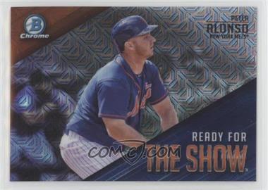 2019 Bowman - Ready for the Show Chrome - Mega Box Mojo Refractor #RFTS-11 - Peter Alonso